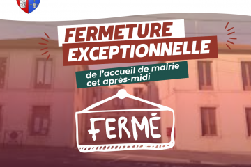 Fermeture exceptionnelle de l'accueil de la mairie le vendredi 26 juin après midi